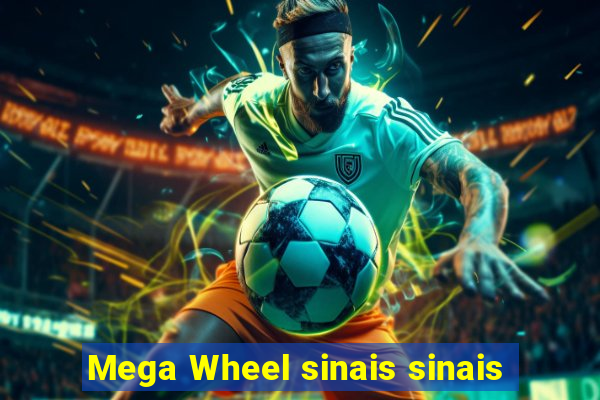 Mega Wheel sinais sinais